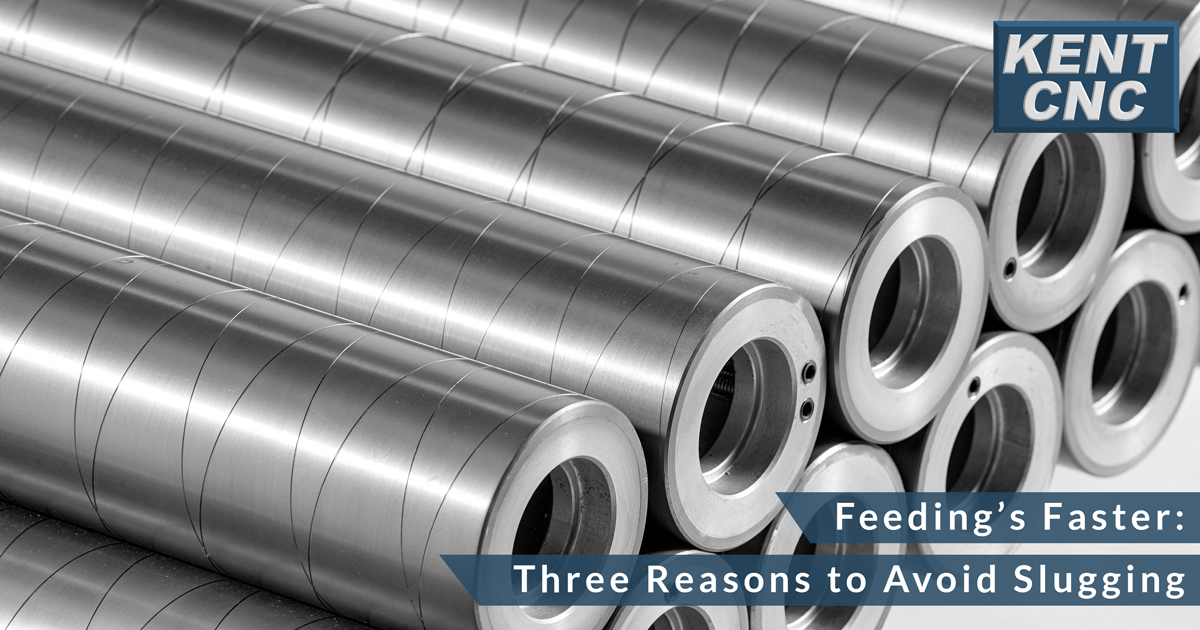 Kent-CNC-Feeding-Faster--Three-Reasons-to-Avoid-Slugging